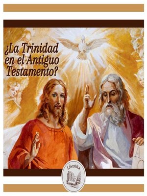 cover image of ¿La Trinidad en el Antiguo Testamento?